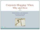 Corporate Blogging: When, Why and How